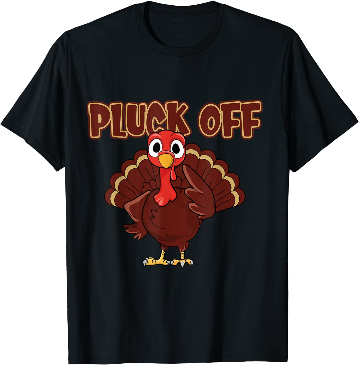 Funny Turkey Pluck Off Thanksgiving Hunter Dinner T-Shirt
