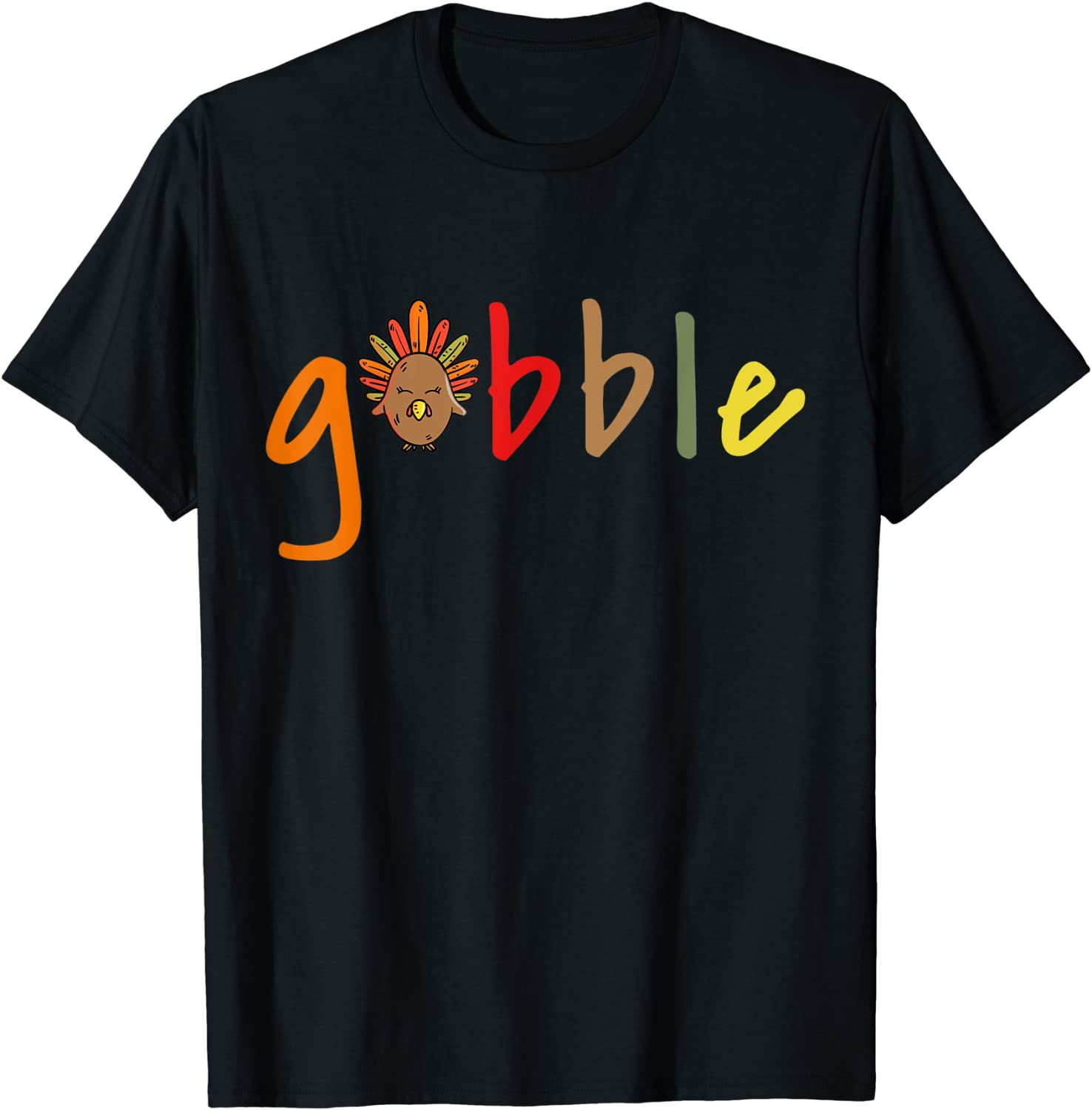 Gobble Thanksgiving Turkey T-Shirt