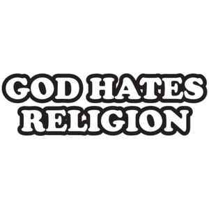 God Hates Religion