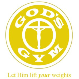 God's Gym - Let Him lift your weights