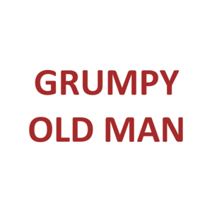 GRUMPY OLD MAN