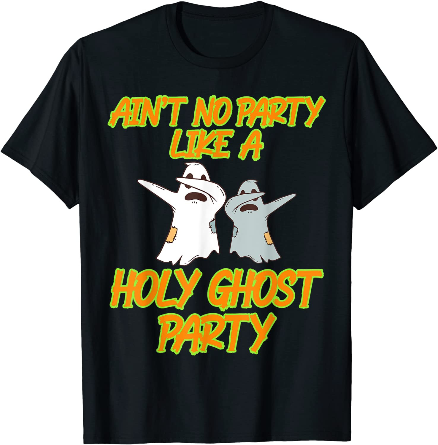 Halloween 2020 Ain´t No Party Like A Holy Ghost Party T-Shirt