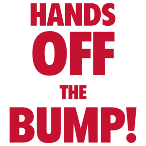 Hands Off The Bump! Funny Maternity