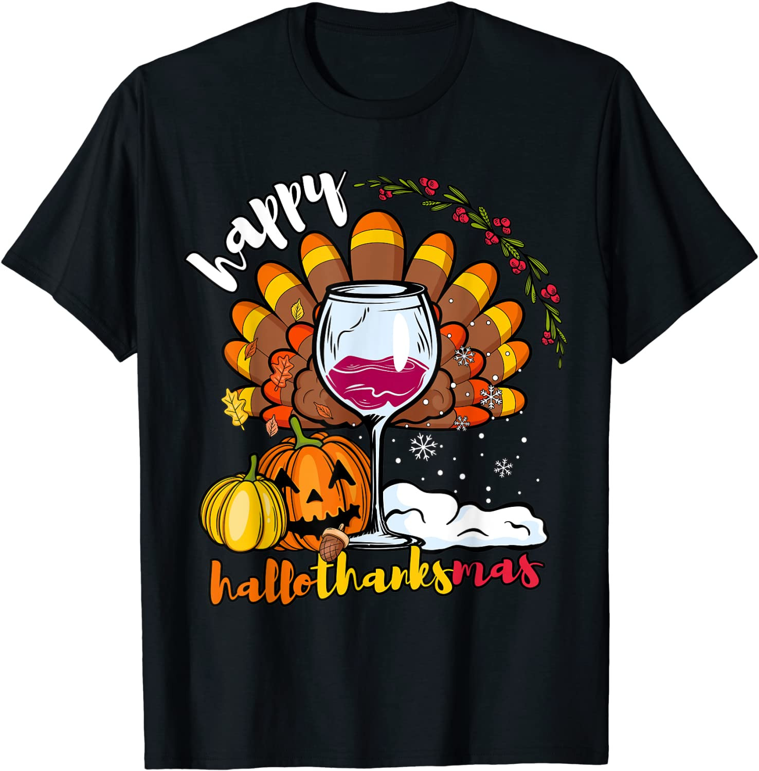 Happy HallowThankMas Wine Glass Thanksgiving Christmas T-Shirt