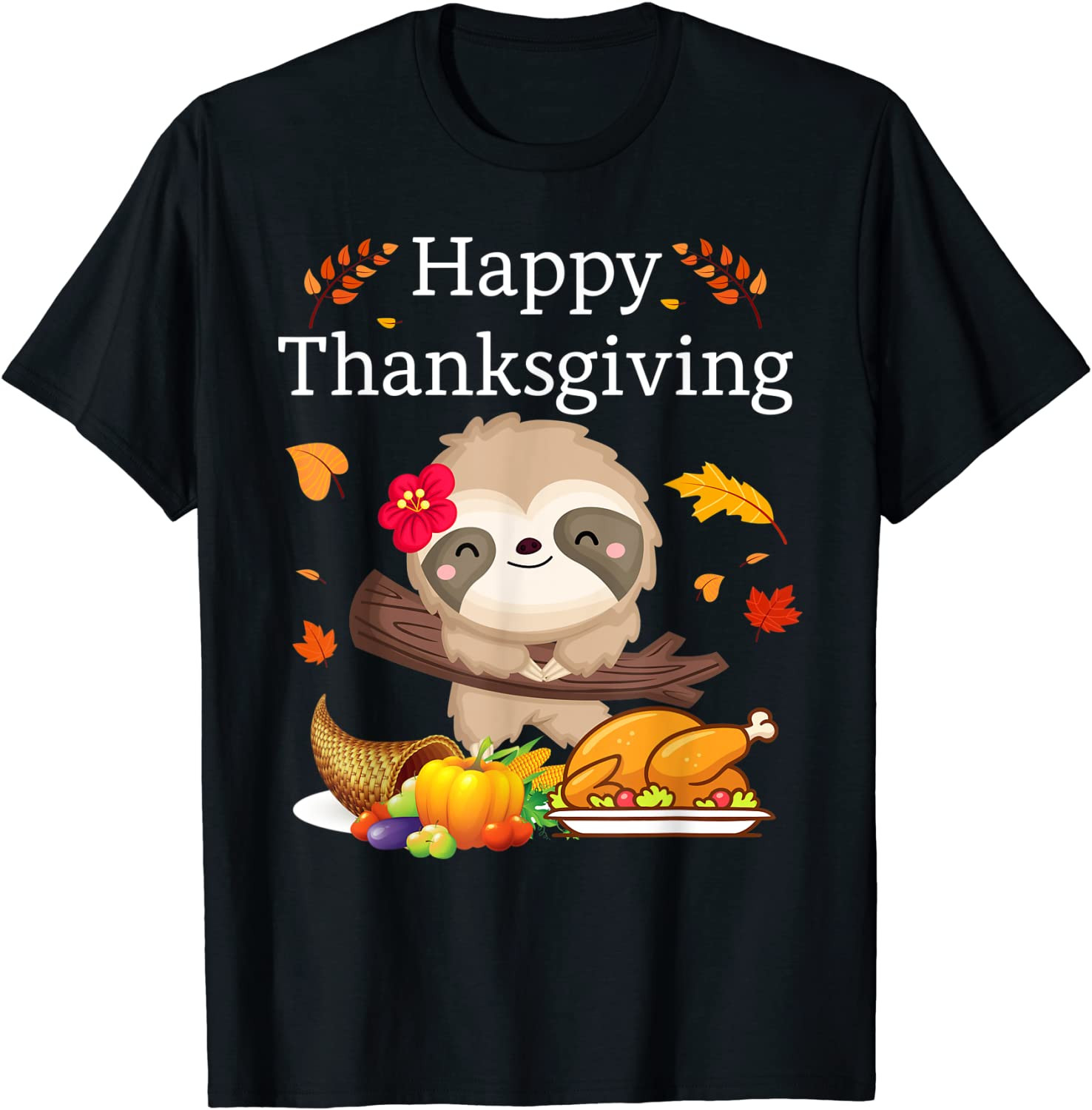 Happy Thanksgiving Lazy Cute Sloth T-Shirt
