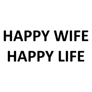 HAPPY WIFE HAPPY LIFE