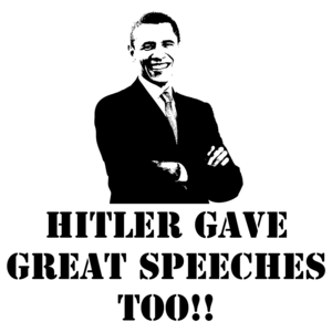 Hitler Gave Great Speeches Too Anti Obama