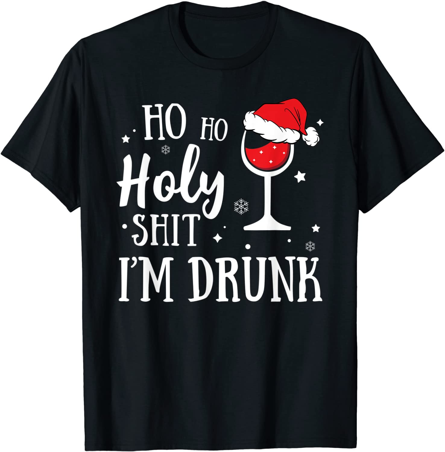 Ho Ho Holly Shit I'm Drunk T-Shirt