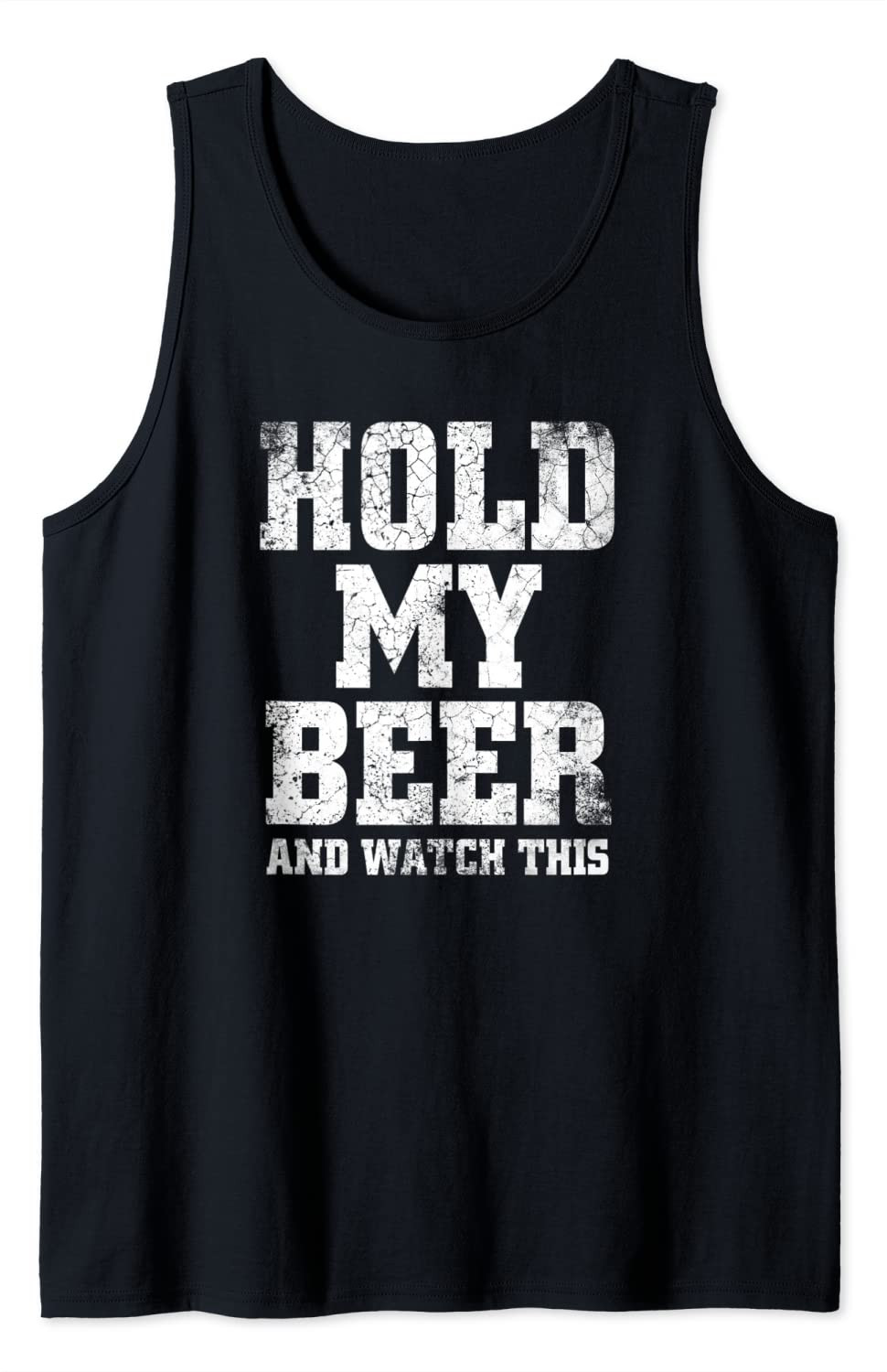Hold My Beer And Watch This - Distressed T-Shirt