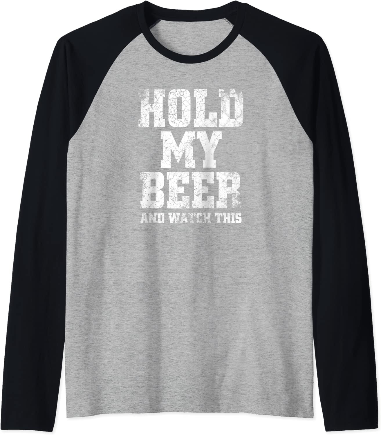 Hold My Beer And Watch This - Distressed T-Shirt