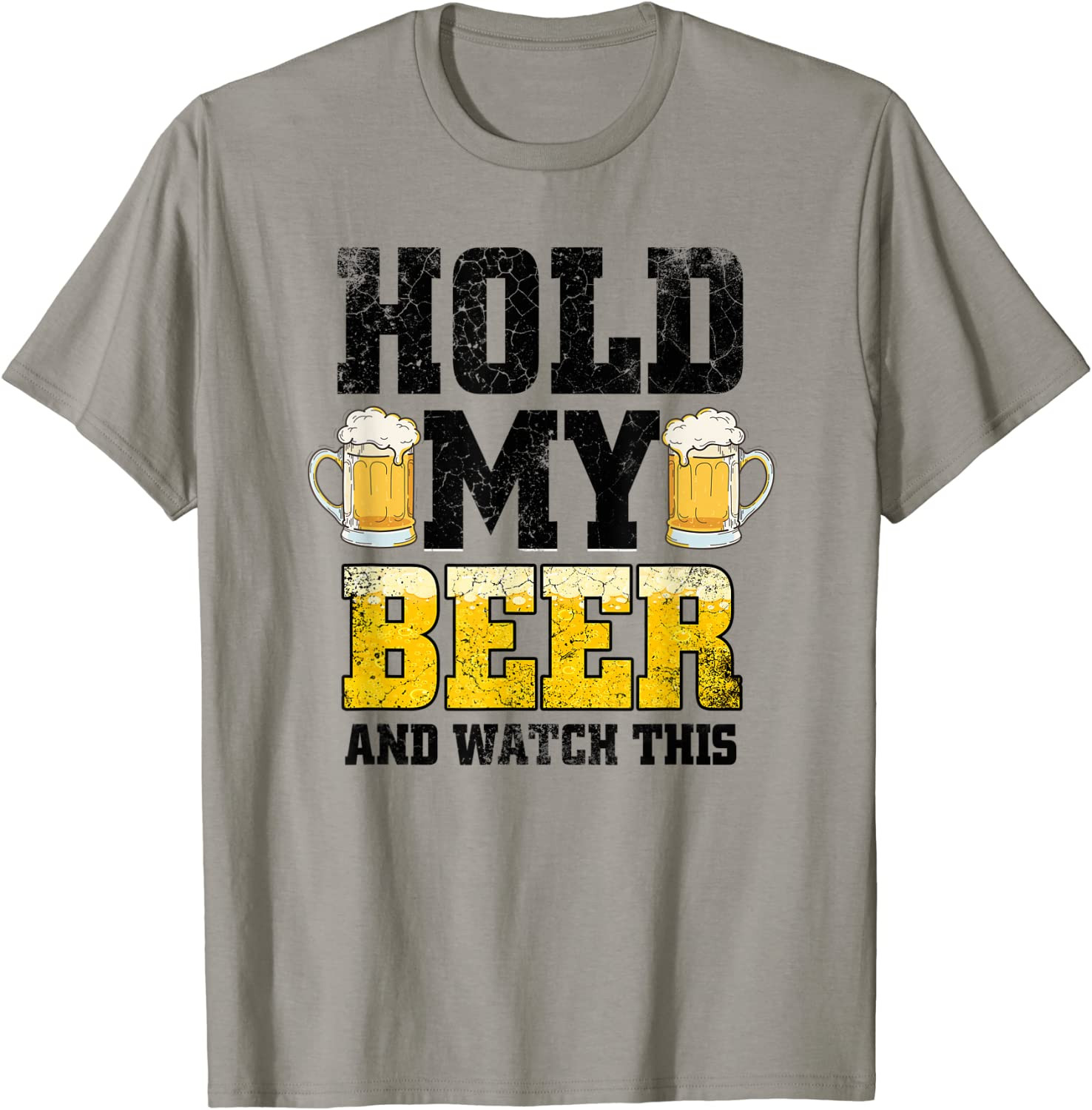 Hold My Beer And Watch This Distressed T-Shirt