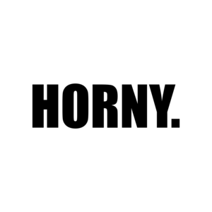 HORNY.