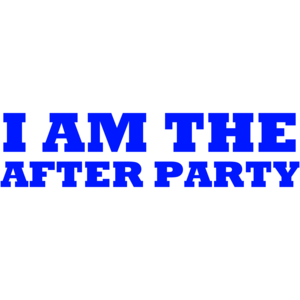 I Am The After Party