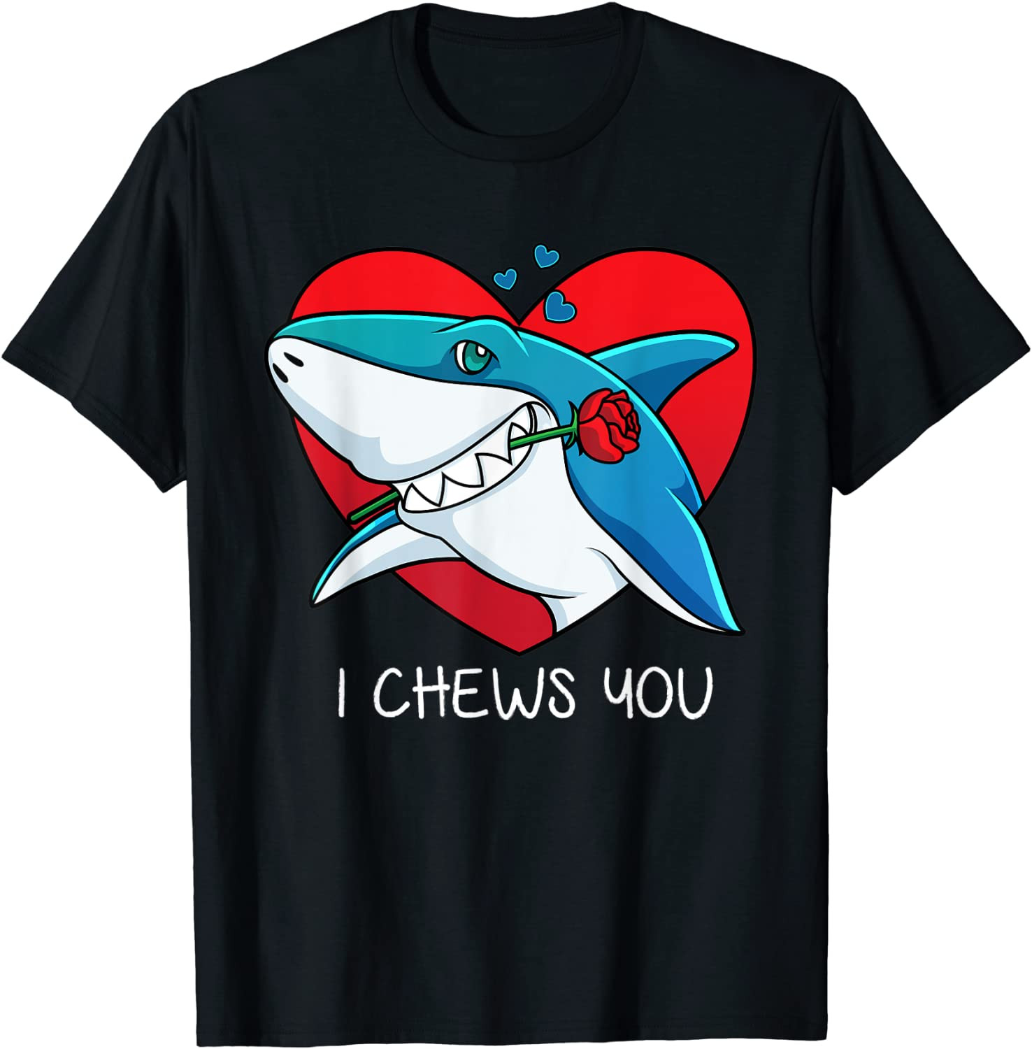 I Chews You Great White Shark Valentines Day T-Shirt