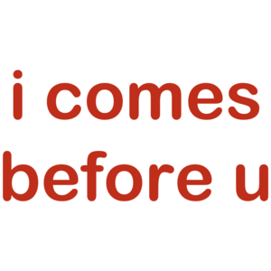 I Comes Before U 