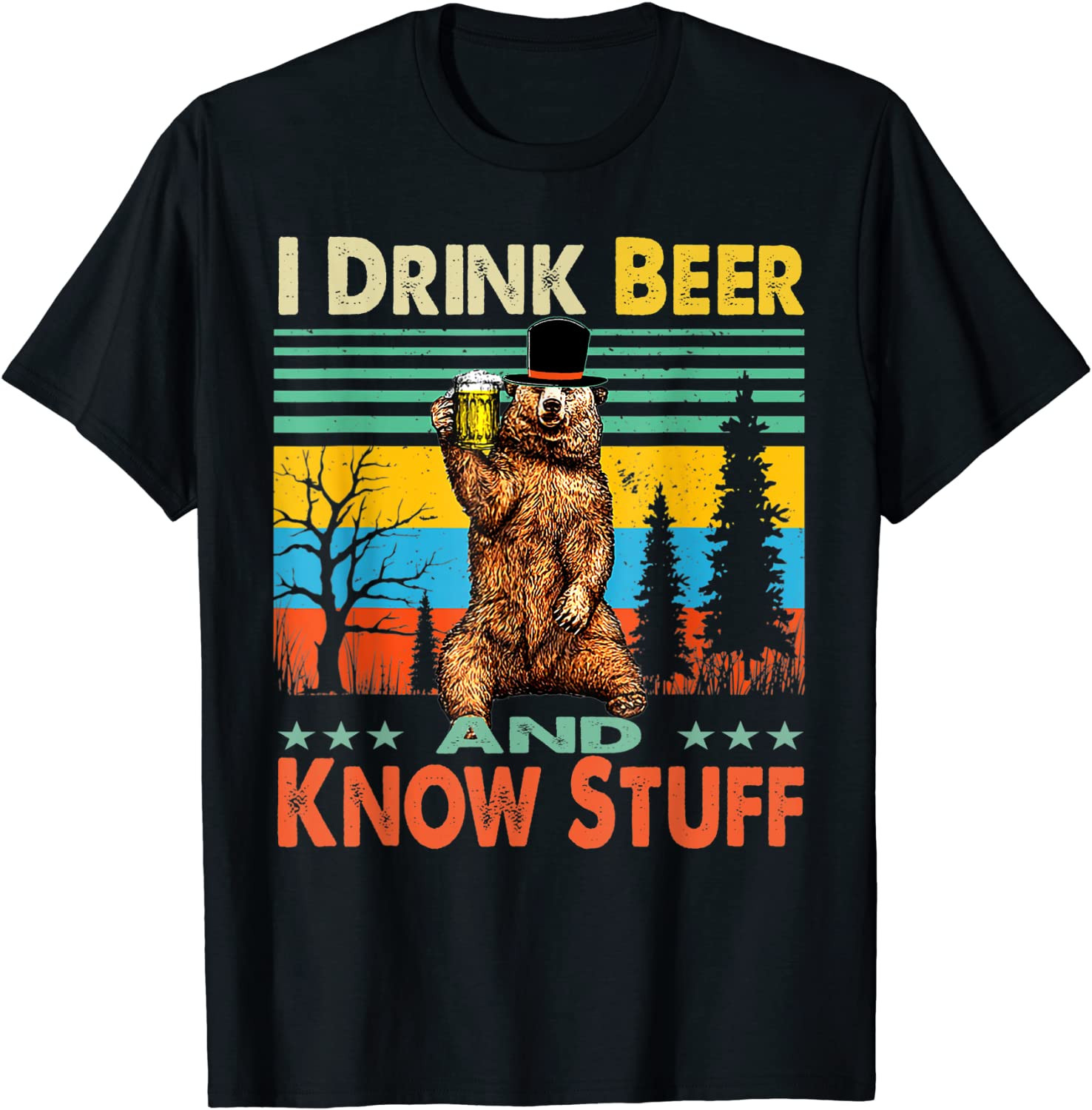 I Drink Beer And Know Stuff T-Shirt