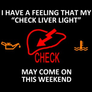 I Have A Feeling That My Check Liver Light Drinking