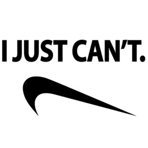 I Just Can't. Nike Parody