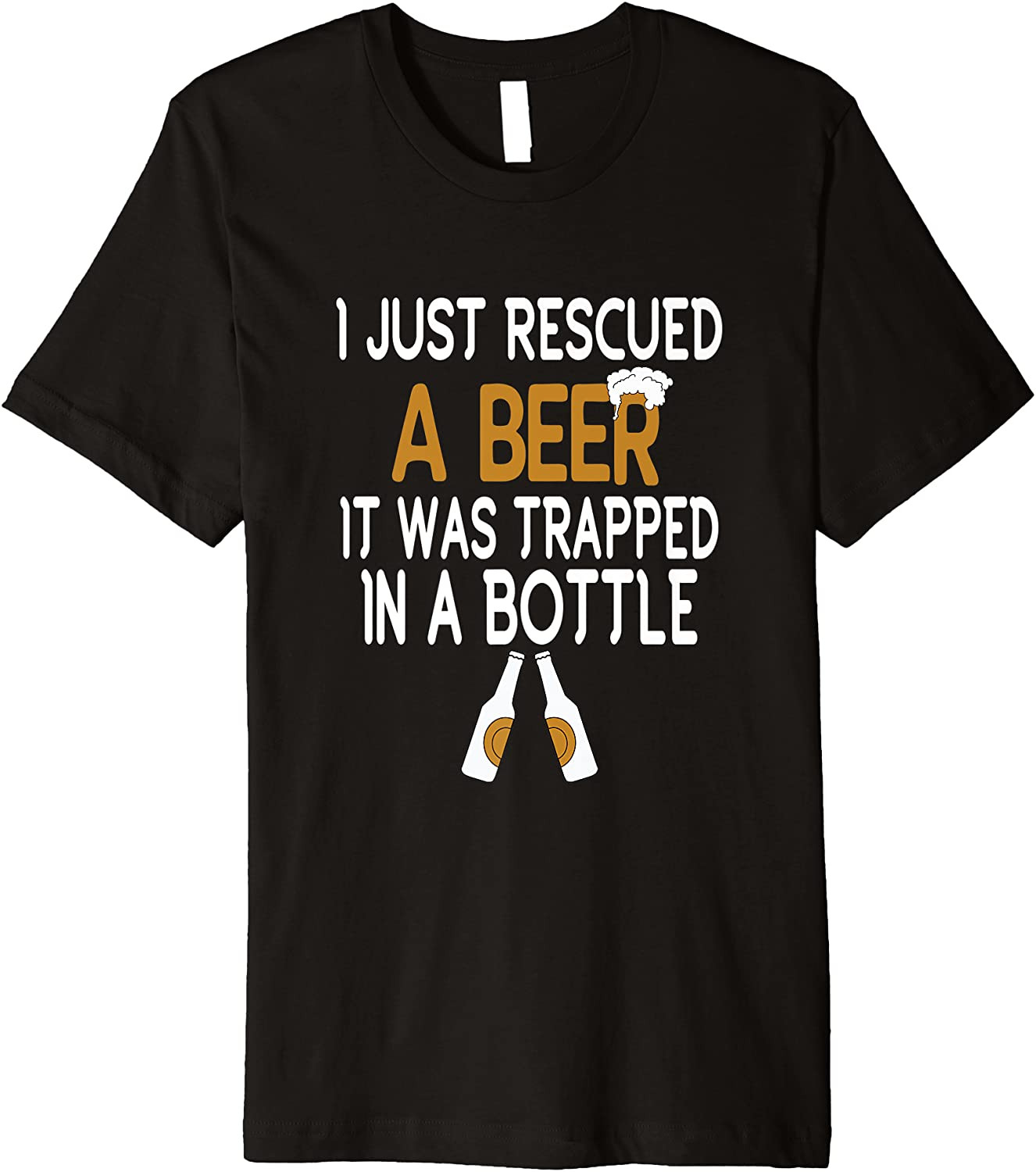 I Just Rescued A Beer T-Shirt