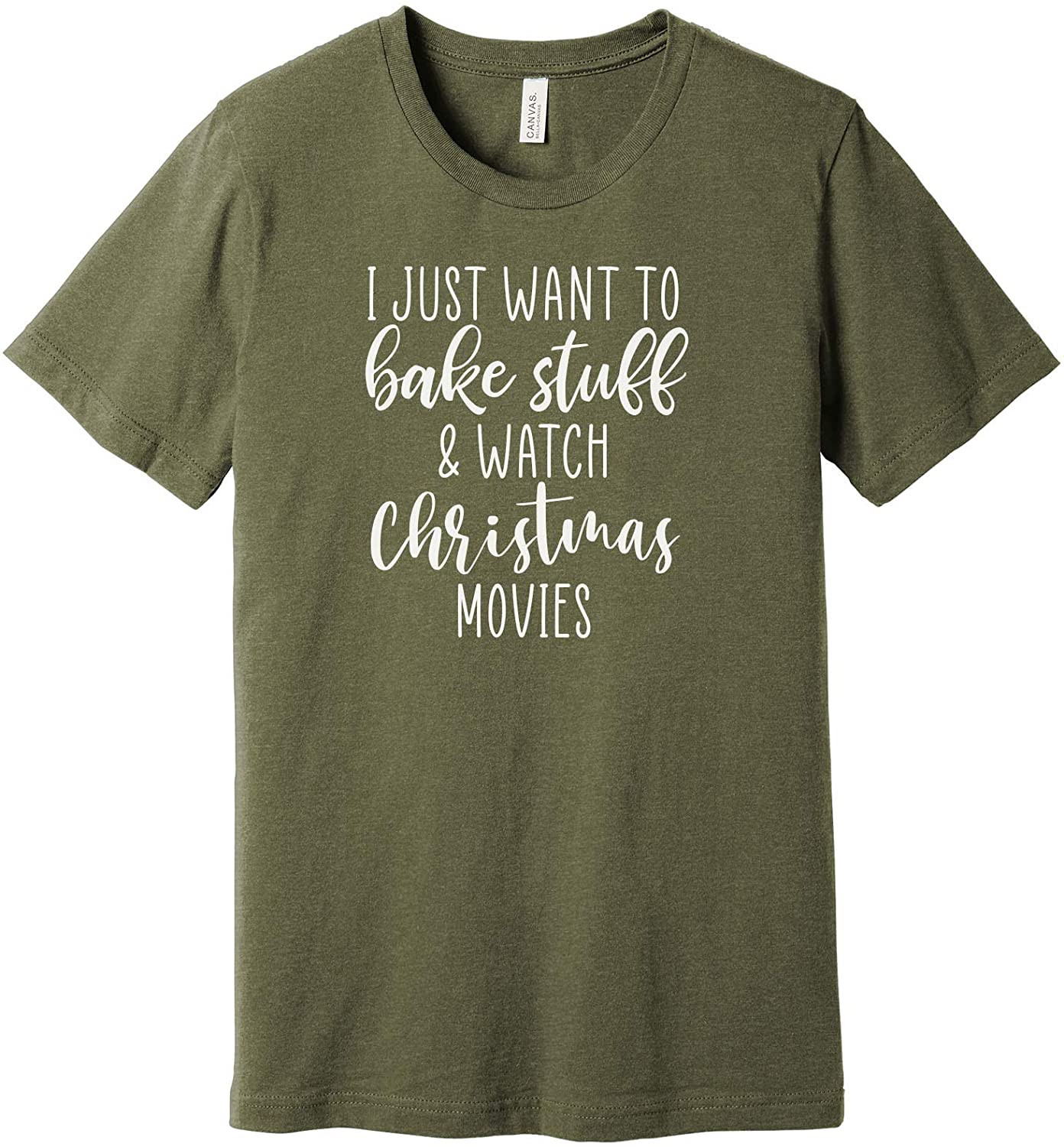 I Just Want To Bake Stuff And Watch Christmas Movies T-Shirt