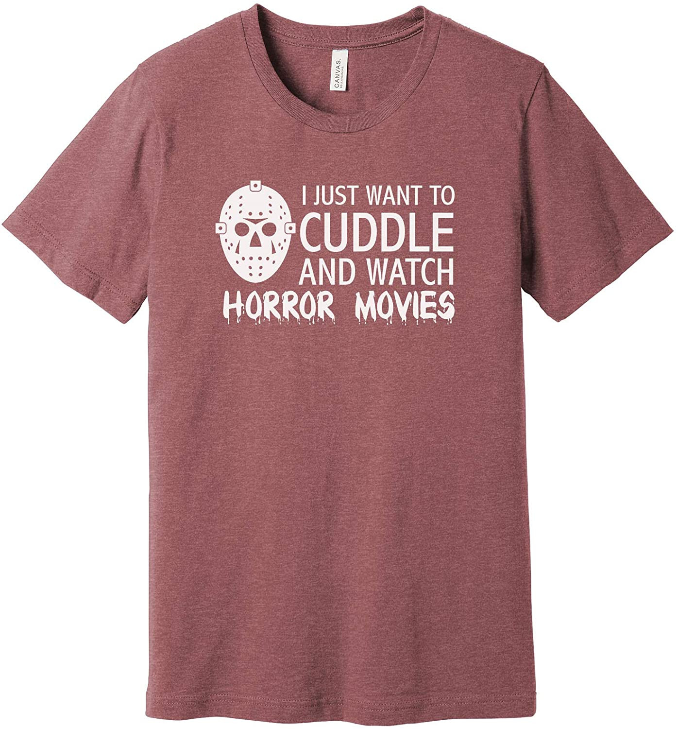 I Just Want To Cuddle And Watch Horror Movies T-Shirt