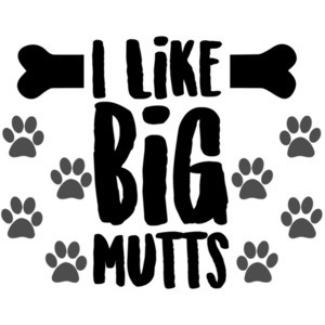 I like big mutts - mutt