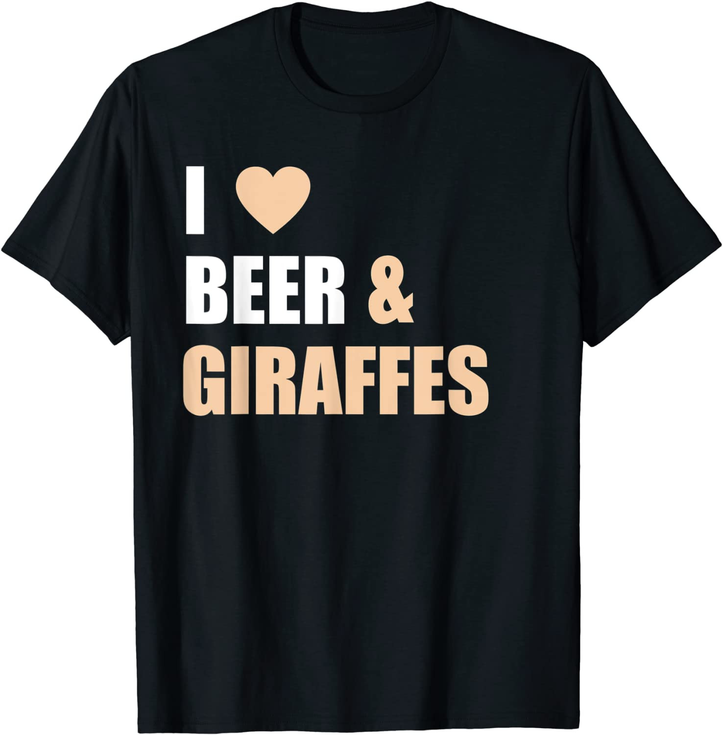 I Love Giraffes & Beer T-Shirt