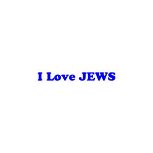 I Love JEWS