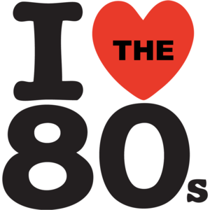 I Love The 80's