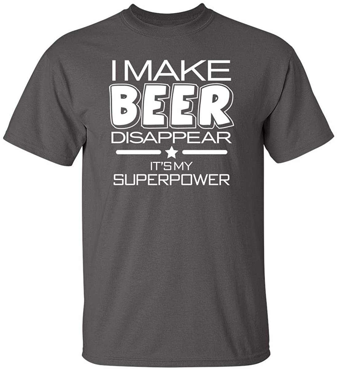 I Make Beer Disappear It's My Superpower Cool Novelty Funny T-Shirt
