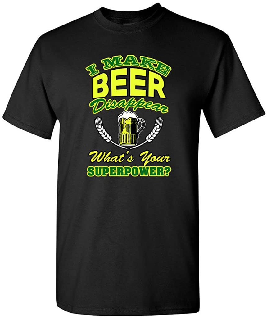I Make Beer Disappear What's Your Superpower? T-Shirt