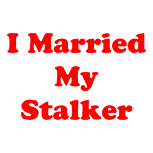 I Married My Stalker