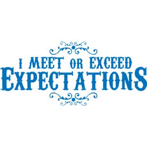 I Meet Or Exceed Expectations 