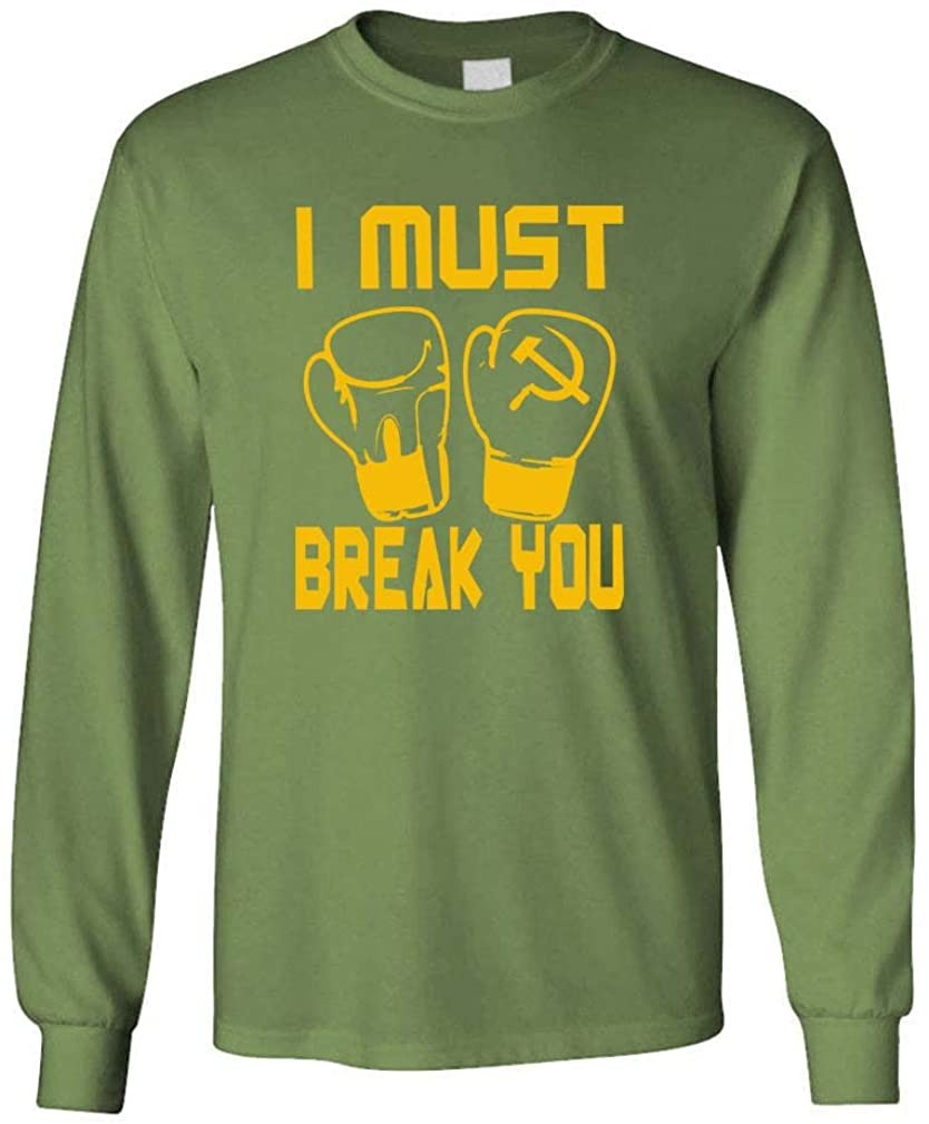 I Must Break You - Drago Boxing 80's Movie - T-Shirt