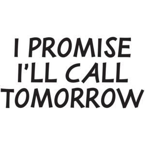 I Promise I'll Call Tomorrow