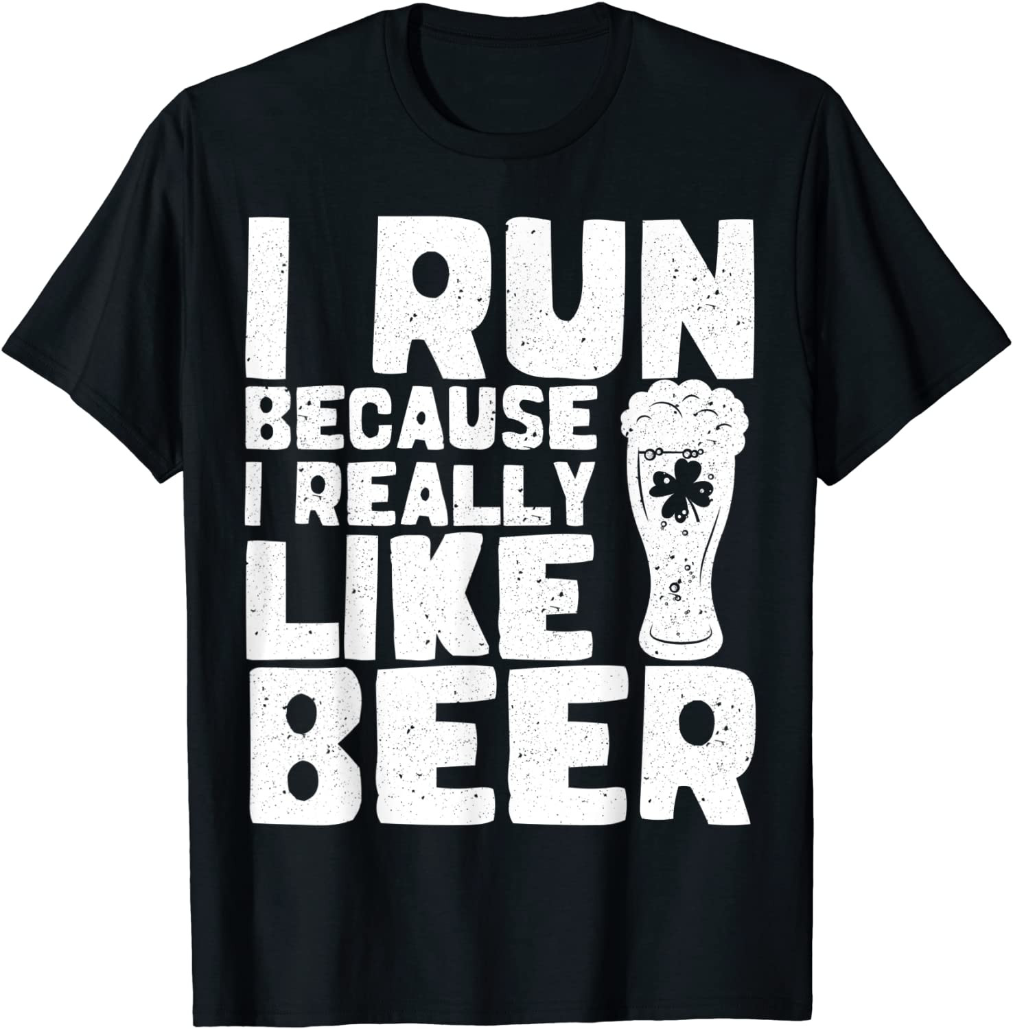 I Run Because I Really Like Beer  T-Shirt