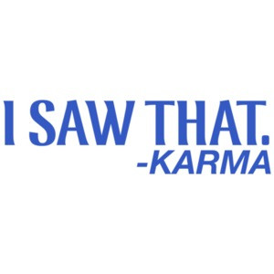 I Saw That -Karma