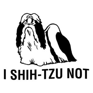 I shih-tzu not! Funny Dog