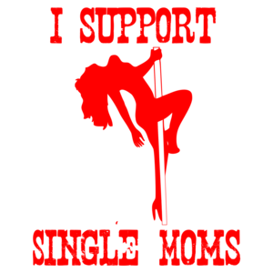 I Support Single Moms