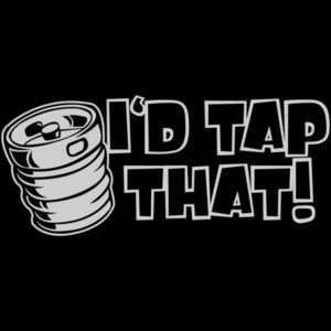 I'd Tap That