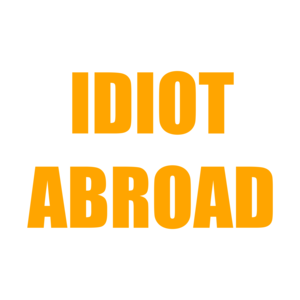 IDIOT ABROAD
