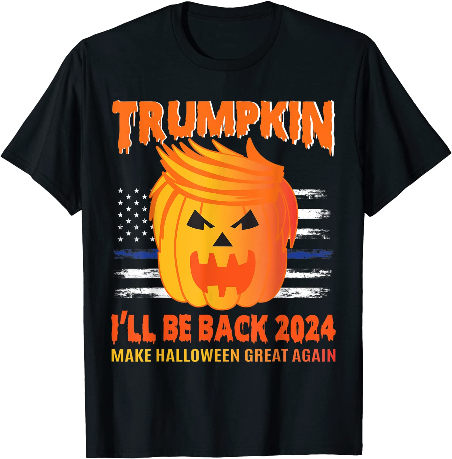 I'll Be Back Trump 2024 Halloween Trumpkin Vintage USA Flag T-Shirt