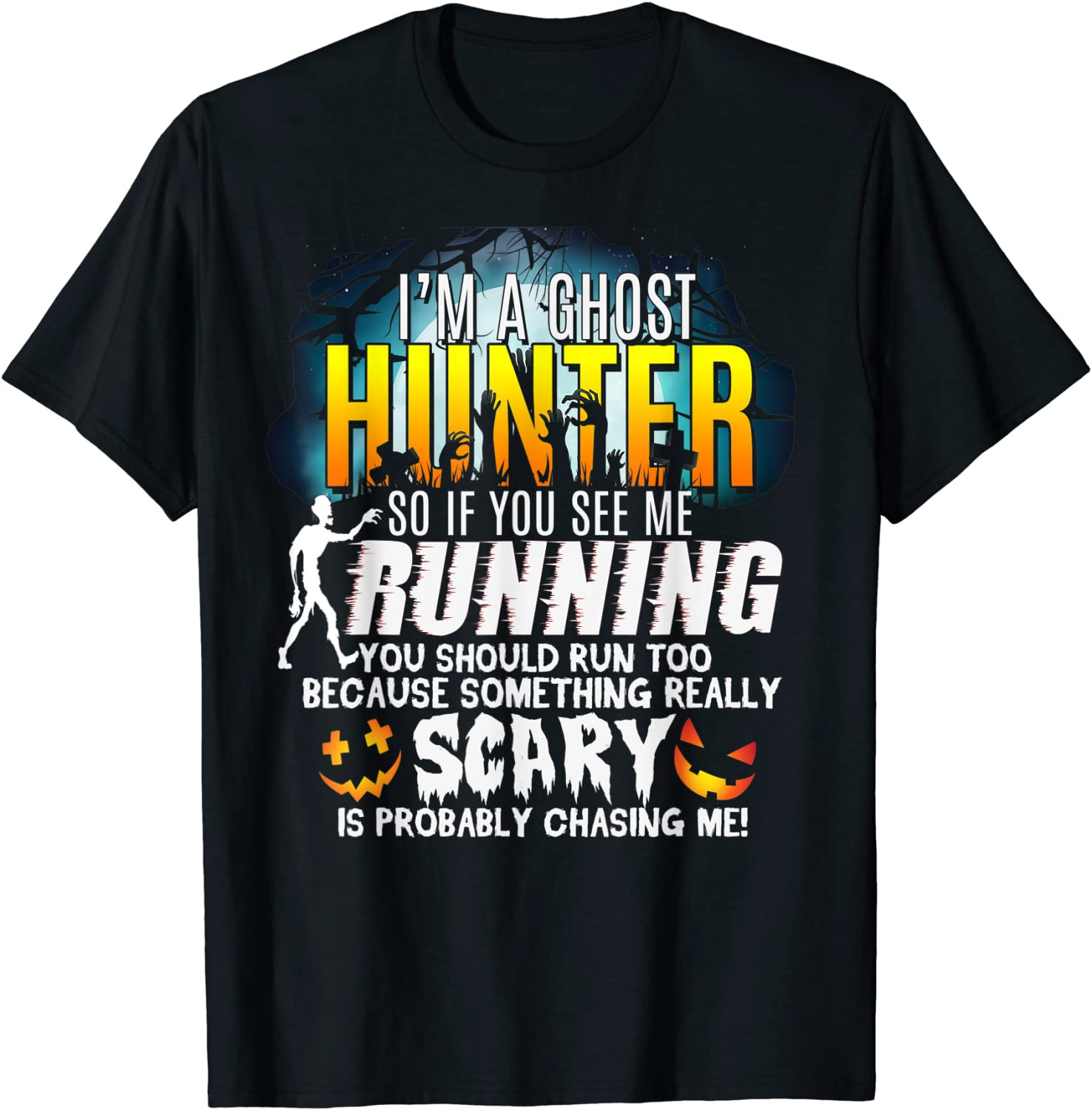Im A Ghost Hunter Scary Pumpkin Halloween EVP T-Shirt