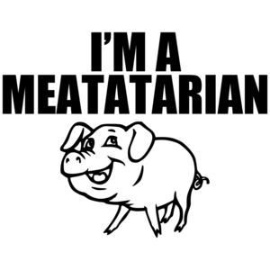 I'm A Meatatarian