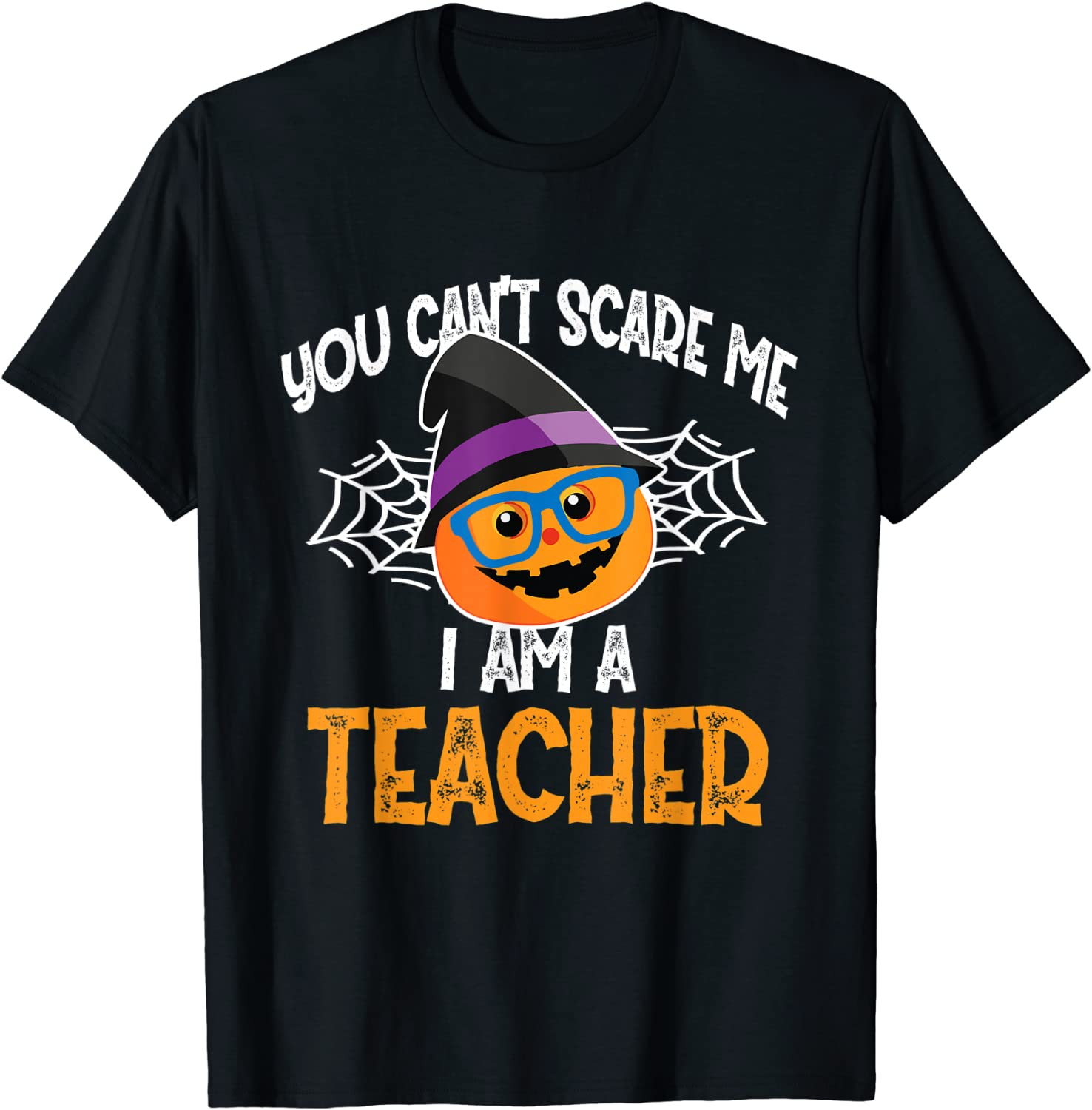 I'm A Teacher Halloween Costume Scare Me Teacher Halloween T-Shirt