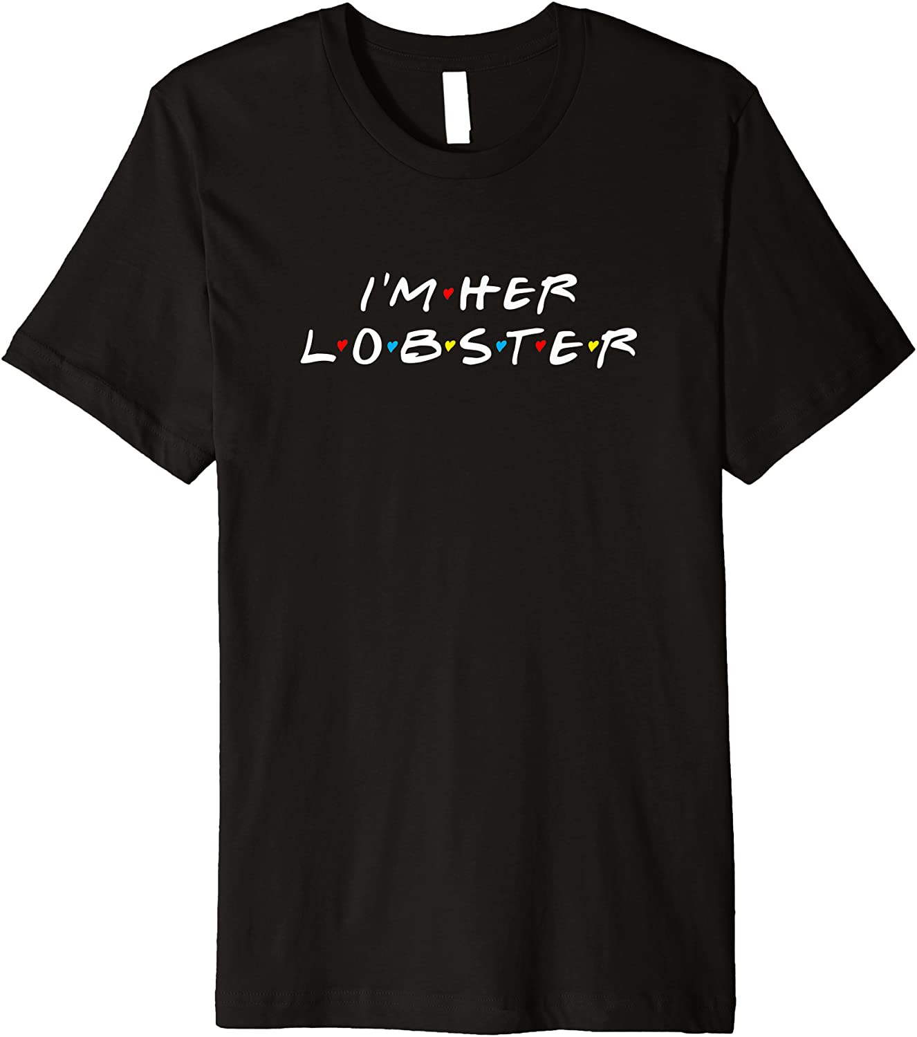 I'm Her Lobster Romantic Valentine's Day Gift T-Shirt