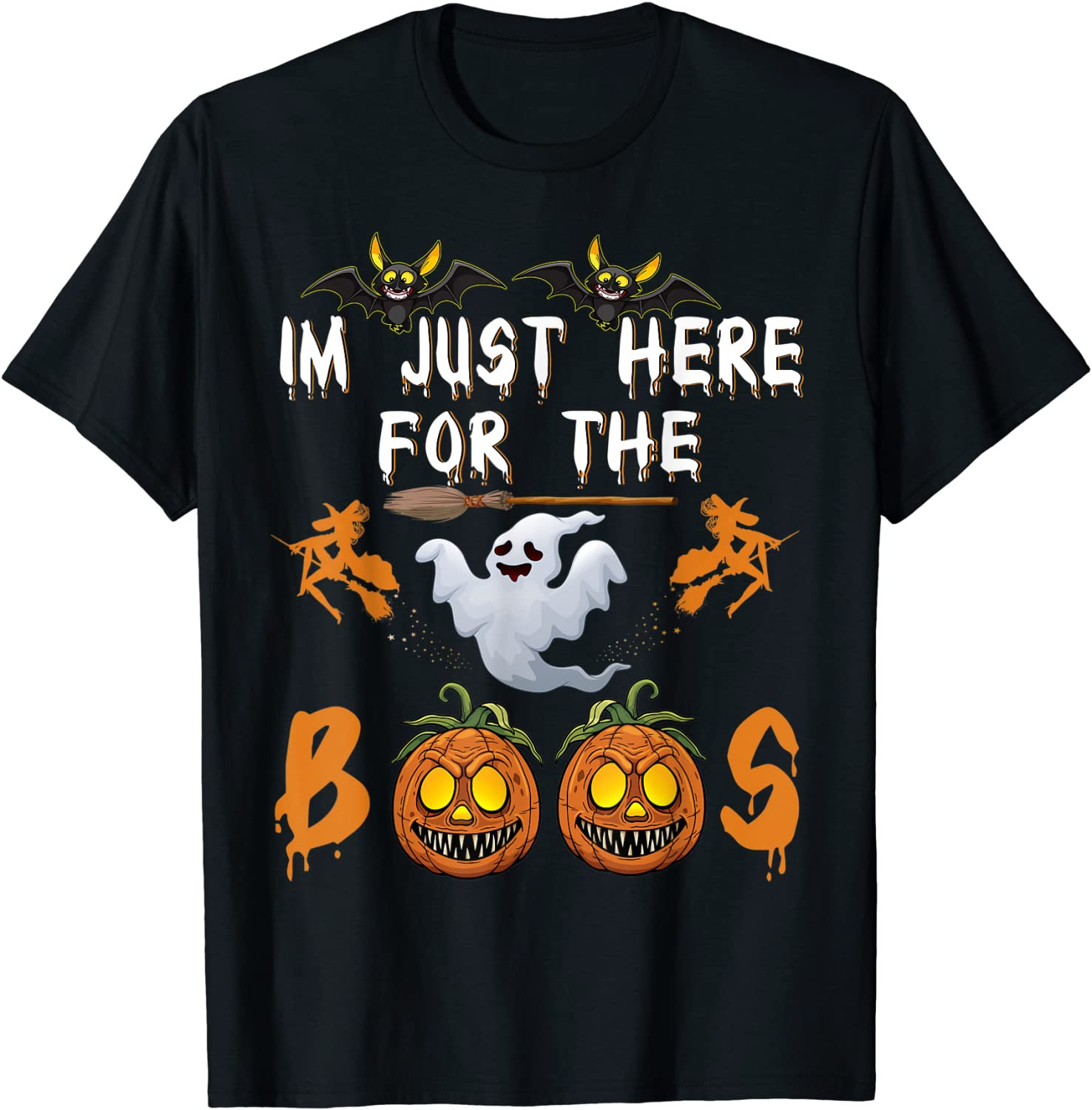 I'm Just Here For The Boos Halloween Costumes T-Shirt