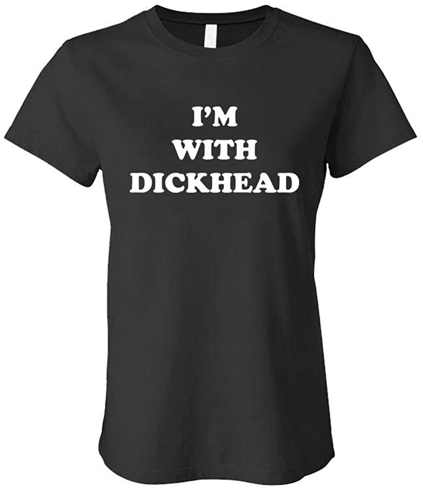 I'm With DICKHEAD - T-Shirt