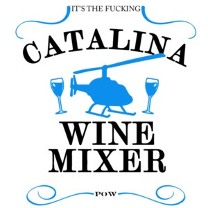 It's The Fucking Catalina Wine Mixer - Step Brothers 