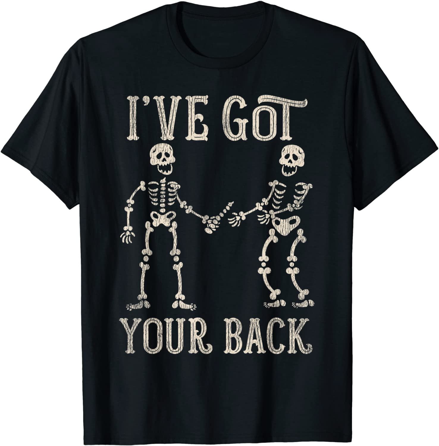 I've Got Your Back Halloween Skeleton Skull Men And Women T-Shirt